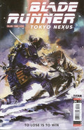 BLADE RUNNER #4 TOKYO NEXUS TO LOSE IS TO WIN